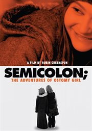 Semicolon: the adventures of ostomy girl cover image