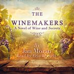 The winemakers: a novel of wine and secrets cover image
