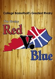 The rivalry: red v. blue cover image