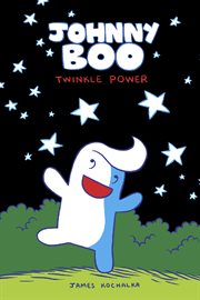 Johnny Boo : "twinkle power". Volume 2 cover image