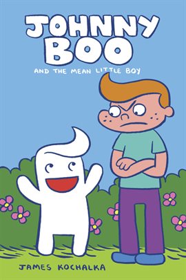 Cover image for Johnny Boo Vol. 4: The Mean Little Boy