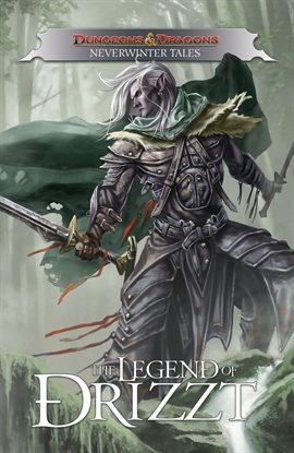 Cover image for Dungeons & Dragons: Neverwinter Tales - The Legend of Drizzt Vol. 1