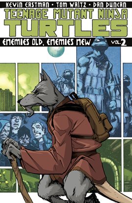 Cover image for Teenage Mutant Ninja Turtles Vol. 2: Enemies Old, Enemies New