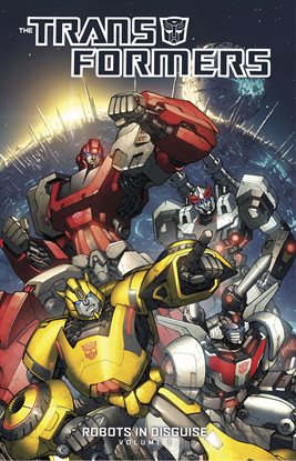 Cover image for Transformers: Robots In Disguise (2011-2016) Vol. 1