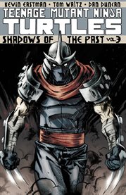 Teenage Mutant Ninja Turtles. Volume 3, issue 9-12, Shadows of the past