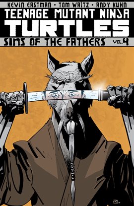 Cover image for Teenage Mutant Ninja Turtles Vol. 4: Sins Of The Fathers