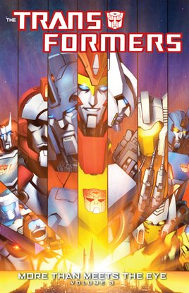Cover image for Transformers: More Than Meets the Eye Vol 3