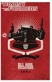 Transformers: All Hail Megatron Volume 4 Transformers: All Hail Megatron Volume 4