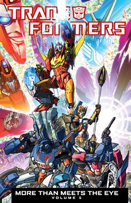 Cover image for Transformers: More Than Meets the Eye Vol 5