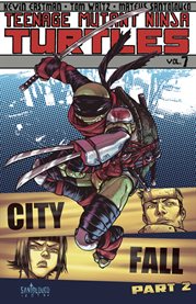 Teenage Mutant Ninja Turtles. Volume 7, issue 25-28, City fall cover image