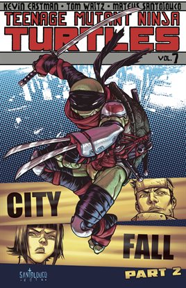 Cover image for Teenage Mutant Ninja Turtles Vol. 7: City Fall, Part 2