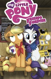 My Little Pony. Volume 2, issue 5-8, Friends forever