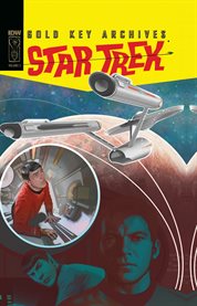 Star trek: gold key archives vol. 3. Volume 3, issue 13-18 cover image
