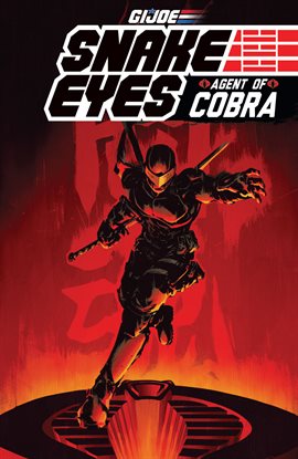 Cover image for G.I. Joe: Snake Eyes: Agent of Cobra