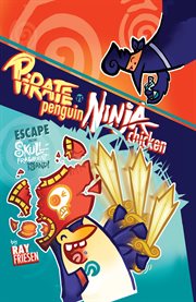 Pirate Penguin vs Ninja Chicken. [Book 2], Escape from Skull-Fragment Island! cover image