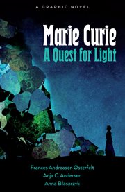 Marie Curie : a quest for light cover image