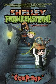 Shelley Frankenstein!. Cowpiggy cover image