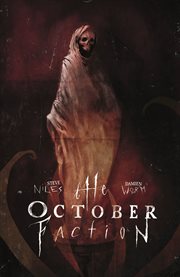 The october faction. Volume 3, issue 13-18 cover image