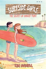 Surfside girls: the secret of danger point, cover image