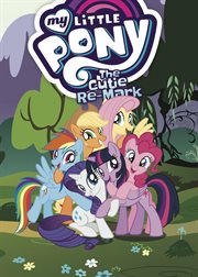 My Little Pony. [Vol. 10], The cutie re-mark cover image