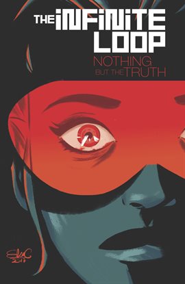 Cover image for The Infinite Loop Vol. 2: Nothing But The Truth