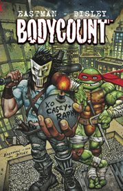 Teenage mutant ninja turtles: bodycount. Issue 1-4 cover image