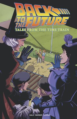 Imagen de portada para Back to the Future: Tales from the Time Train
