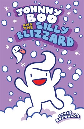 Cover image for Johnny Boo and the Silly Blizzard Book 12