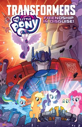 Cover image for My Little Pony/Transformers: Friendship in Disguise