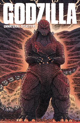 Cover image for Godzilla: Unnatural Disasters