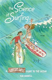 The science of surfing : a surfside girls guide to the ocean cover image