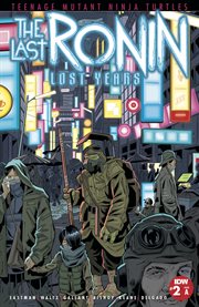 Teenage mutant ninja turtles. The last ronin, lost years. Issue 2 cover image
