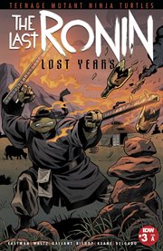 Teenage mutant ninja turtles. The last ronin, lost years. Issue 3 cover image