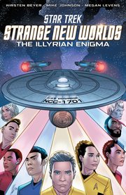 Star Trek : Strange New Worlds. The Illyrian Enigma. Star Trek: Strange New Worlds cover image