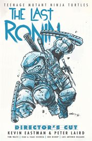 Teenage mutant ninja turtles. The last ronin : director's cut cover image