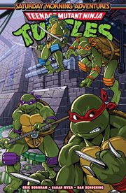 Teenage Mutant Ninja Turtles. Vol. 3. Saturday Morning Adventures, cover image