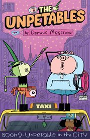 The Unpetables: Book 2: Unpetable in the City. Volume 2 cover image