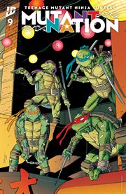 Teenage Mutant Ninja Turtles: Mutant Nation cover image