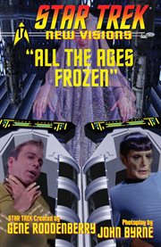 Star trek: new visions: all the ages frozen. Issue 17 cover image