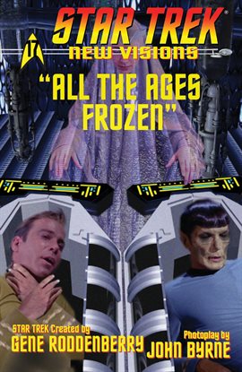 Cover image for Star Trek: New Visions: All The Ages Frozen