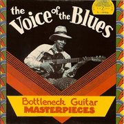 The voice of the blues : bottleneck guitar masterpieces cover image