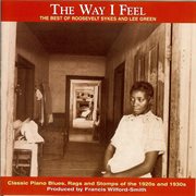 The way i feel: the best of roosevelt sykes and lee green cover image