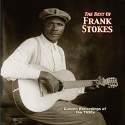The best of Frank Stokes cover image