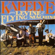 Kapelye presents levine and his flying machine cover image