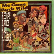 Me gone buck wild : Reggae Dance Hall Killers cover image