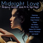 Midnight love : sensuous smooth jazz at its very best cover image
