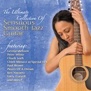 The ultimate collection of sensuous smooth jazz guitar cover image