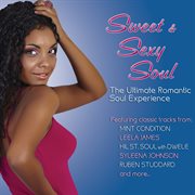 Sweet & sexy soul : the ultimate romantic soul experience cover image