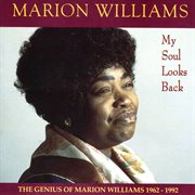 My soul looks back : the genius of Marion Williams cover image