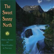 The sweet sunny North : Henry Kaiser & David Lindley in Norway cover image